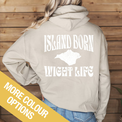 Wight Life Hoodie - Island Born - WLH10