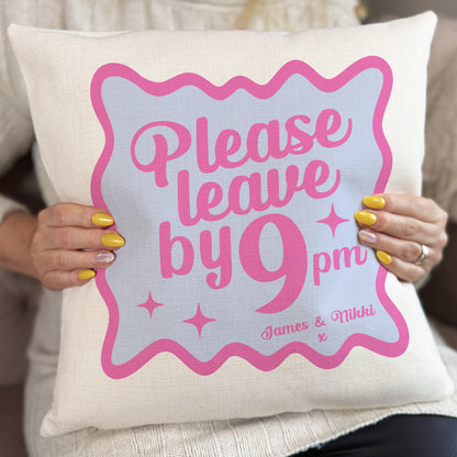 Personalised Please Leave by 9pm Cushion Cover, Funny Couples Gift, Custom Names Pillow, Quirky Home Decor, Housewarming Gift