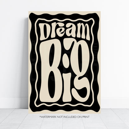 Dream Big Wall Art Print – Positive Retro Typography Poster