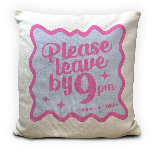 Personalised Please Leave by 9pm Cushion Cover, Funny Couples Gift, Custom Names Pillow, Quirky Home Decor, Housewarming Gift