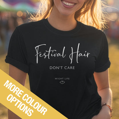 Wight Life T-Shirt - Festival Hair Don't Care - Unisex Isle of Wight Tee