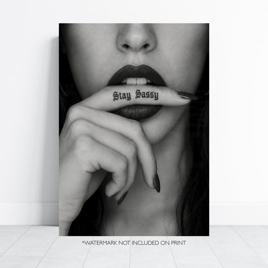 Stay Sassy Black White Wall Art Moody Feminine Poster Fashion Lips Print Edgy Bedroom Decor Modern Glam Artwork