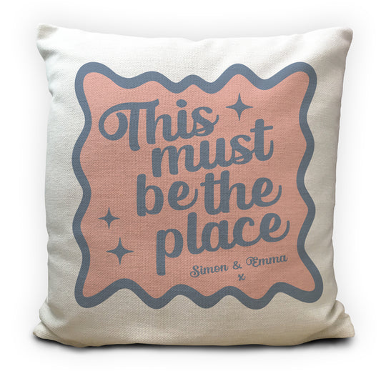 Personalised This Must Be The Place Cushion Cover, Custom Couple Names Pillow, New Home Gift, Anniversary Gift, Housewarming Present
