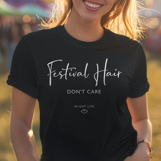Wight Life T-Shirt - Festival Hair Don't Care - Unisex Isle of Wight Tee