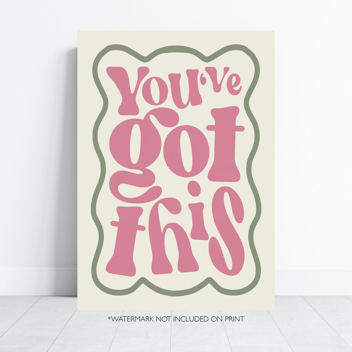 You’ve Got This positive motivational wall art print with pink and sage green retro typography