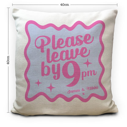 Personalised Please Leave by 9pm Cushion Cover, Funny Couples Gift, Custom Names Pillow, Quirky Home Decor, Housewarming Gift