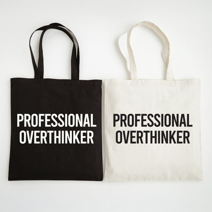 Funny Slogan Tote Bag – “Professional Overthinker”