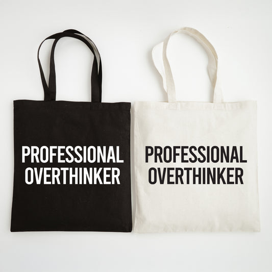 Funny Slogan Tote Bag – “Professional Overthinker”