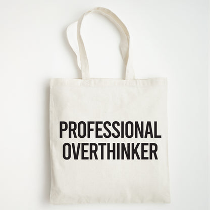 Funny Slogan Tote Bag – “Professional Overthinker”