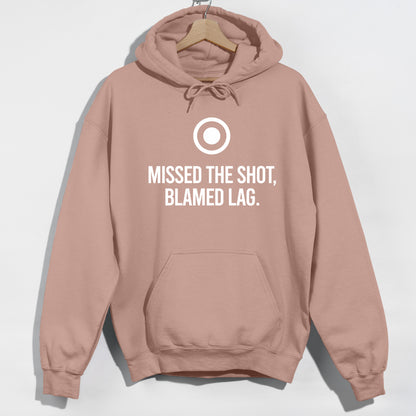 Missed The Shot, Blamed Lag - Online Gamer - Funny Slogan Graphic Hoodie