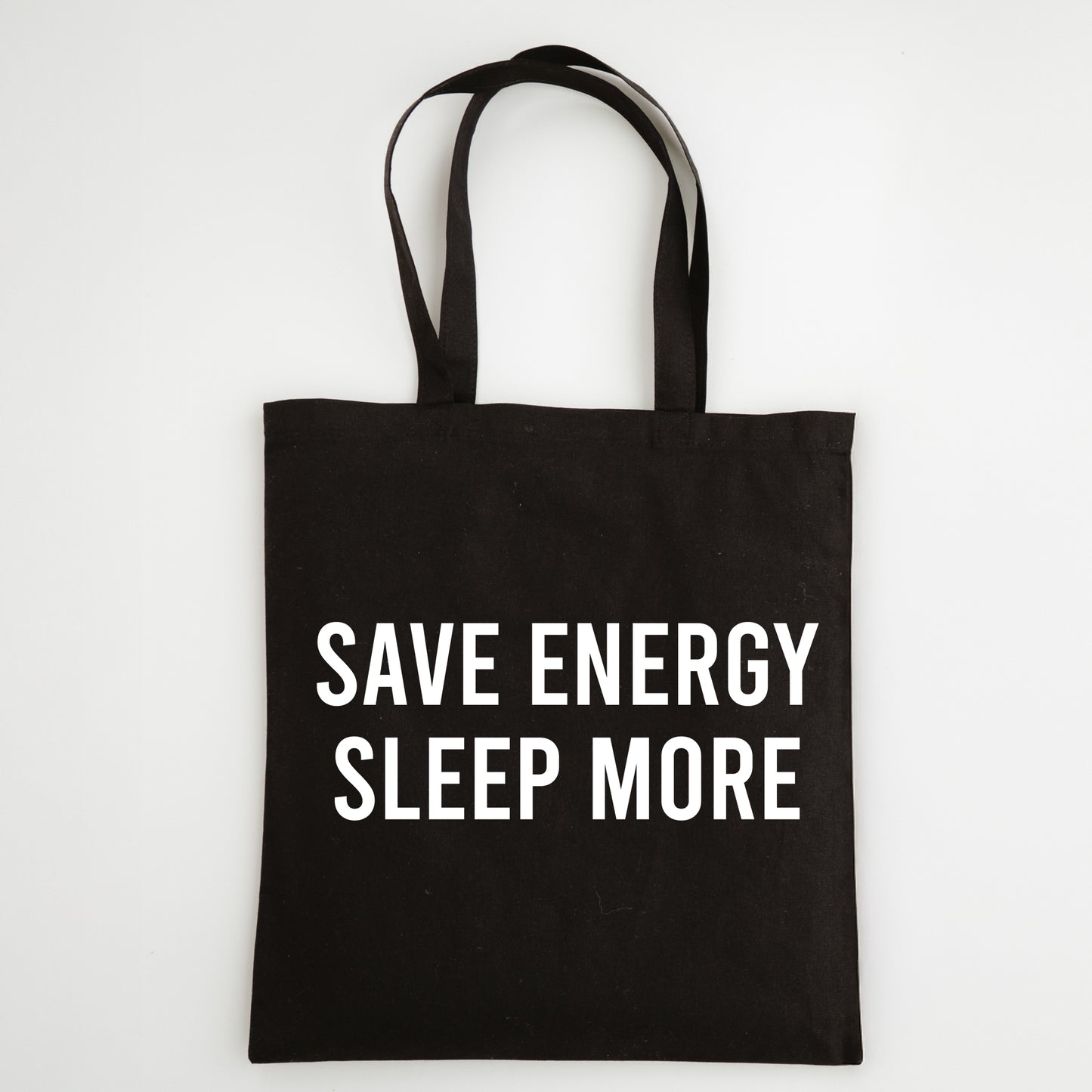 Funny Slogan Tote Bag – “Save Energy, Sleep More”