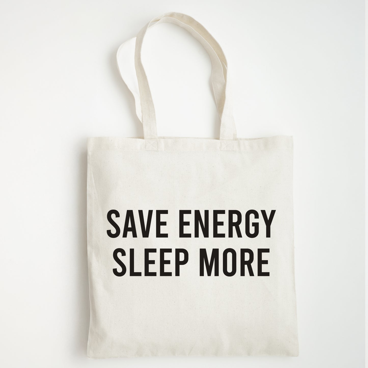 Funny Slogan Tote Bag – “Save Energy, Sleep More”
