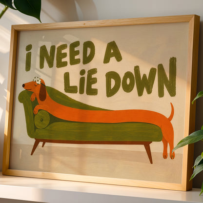 Funny Sausage Dog Print – I Need a Lie Down Dachshund Wall Art