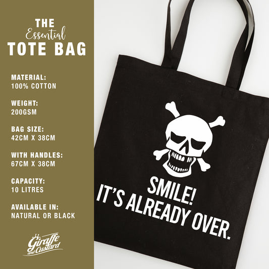 Funny Slogan Tote Bag – “Smile, It's Already Over”