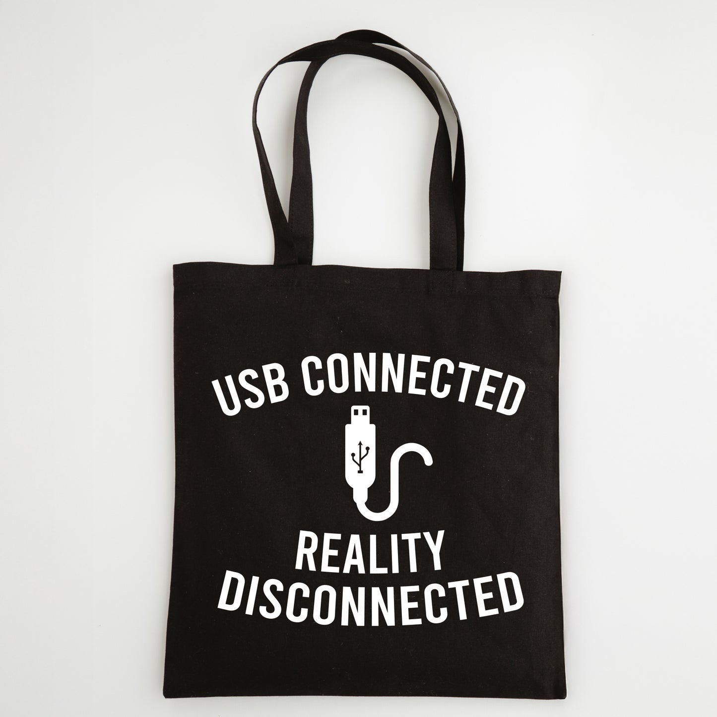 Funny Slogan Tote Bag – “USB Connected...Reality Disconnected”