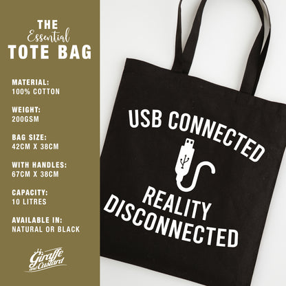 Funny Slogan Tote Bag – “USB Connected...Reality Disconnected”