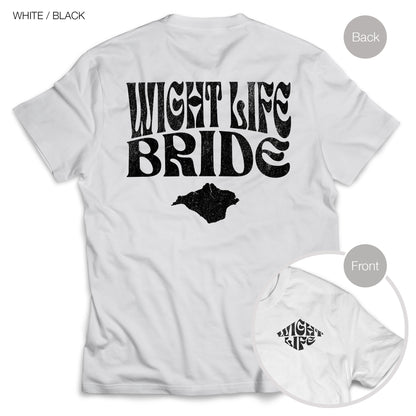 Wight Life T-Shirt - Wedding Bride Tee