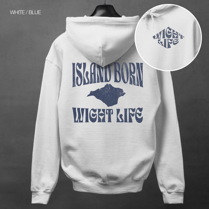 Wight Life Hoodie - Island Born - WLH10