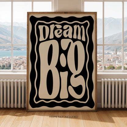 Dream Big Wall Art Print – Positive Retro Typography Poster