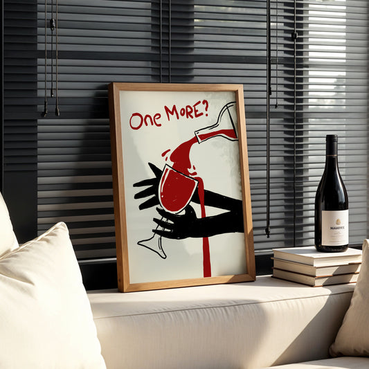 One More Wine Print Funny Dark Humor Wall Art Wine Lover Gift Poster A4 A3 A2 A1