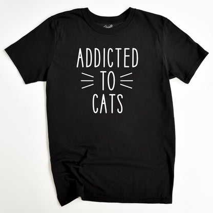 Addicted to Cats Cat T-Shirt - Funny Slogan T-Shirt - Cat Lover
