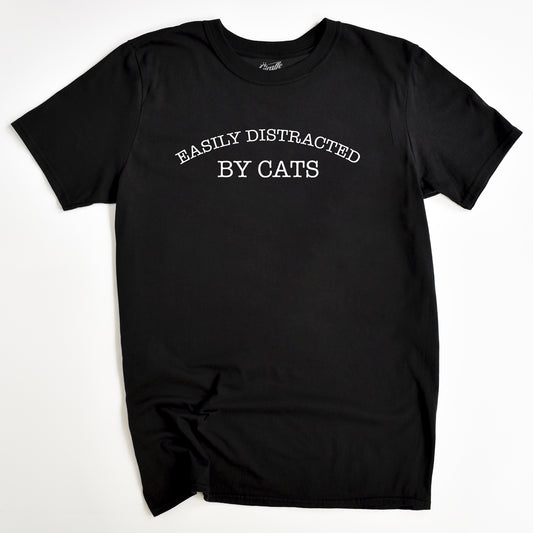 Distracted by Cats Cat T-Shirt - Funny Slogan T-Shirt - Cat Lover