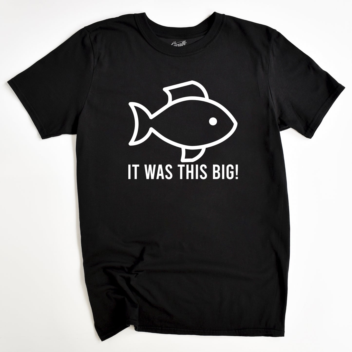 Black t-shirt with a white graphic of a fish and the text 'IT WAS THIS BIG!' on the front.