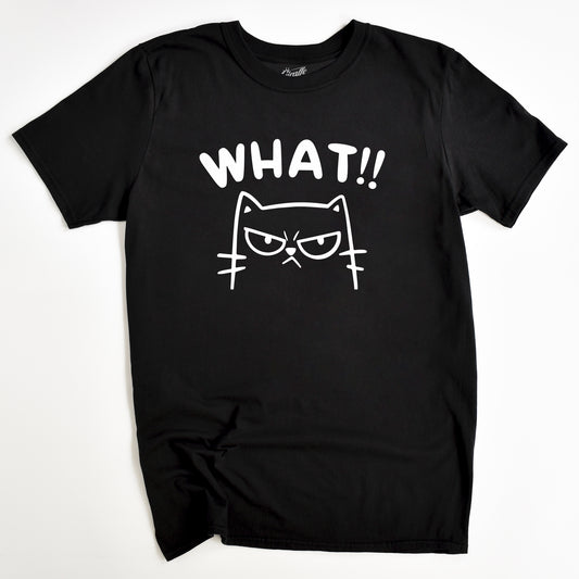 What! Cat T-Shirt - Funny Slogan T-Shirt - Cat Lover