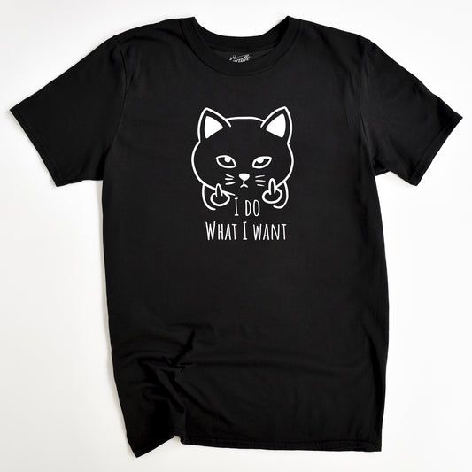 I Do What I Want Cat T-Shirt - Rude Funny Slogan T-Shirt - Cat Lover