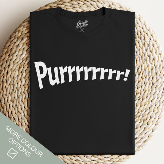 Purrrrrrr! Cat T-Shirt - Funny Slogan T-Shirt - Cat Lover