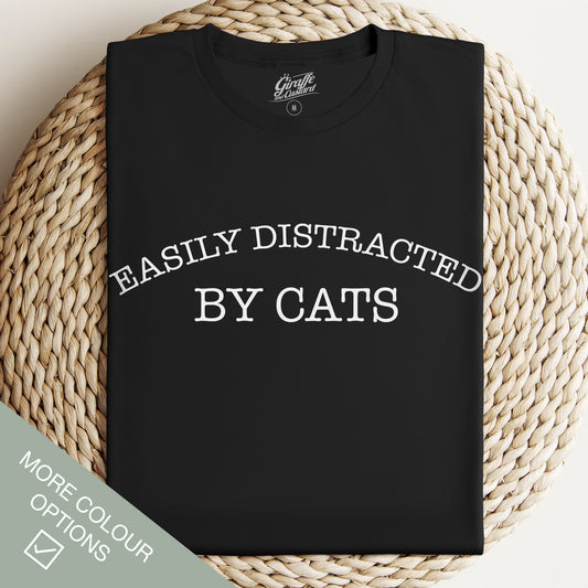 Distracted by Cats Cat T-Shirt - Funny Slogan T-Shirt - Cat Lover