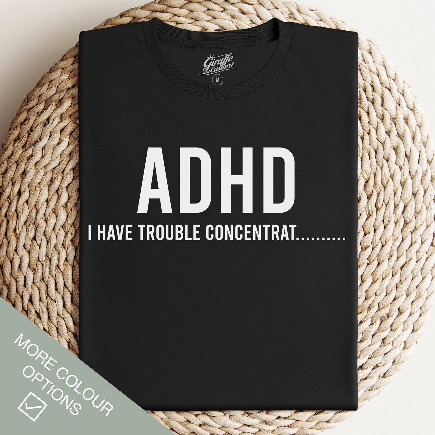 ADHD T-Shirt - Funny Slogan T-Shirt - Trouble Concentrating