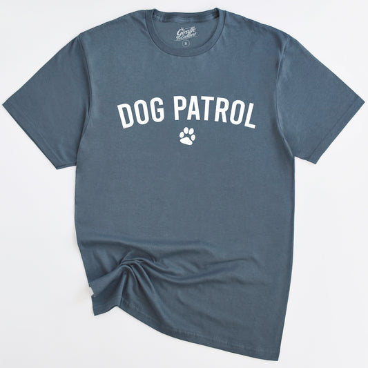 Dog Patrol T-Shirt - Funny Slogan T-Shirt - Dog Lover Tee