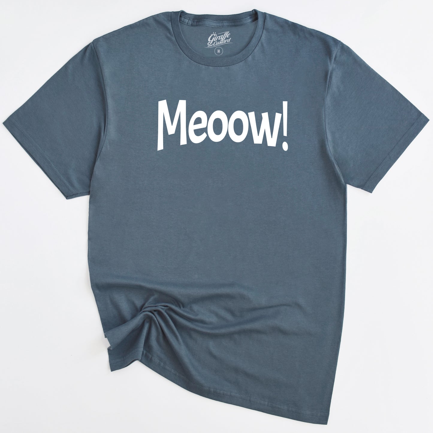 Meoow! Cat T-Shirt - Funny Slogan T-Shirt - Cat Lover