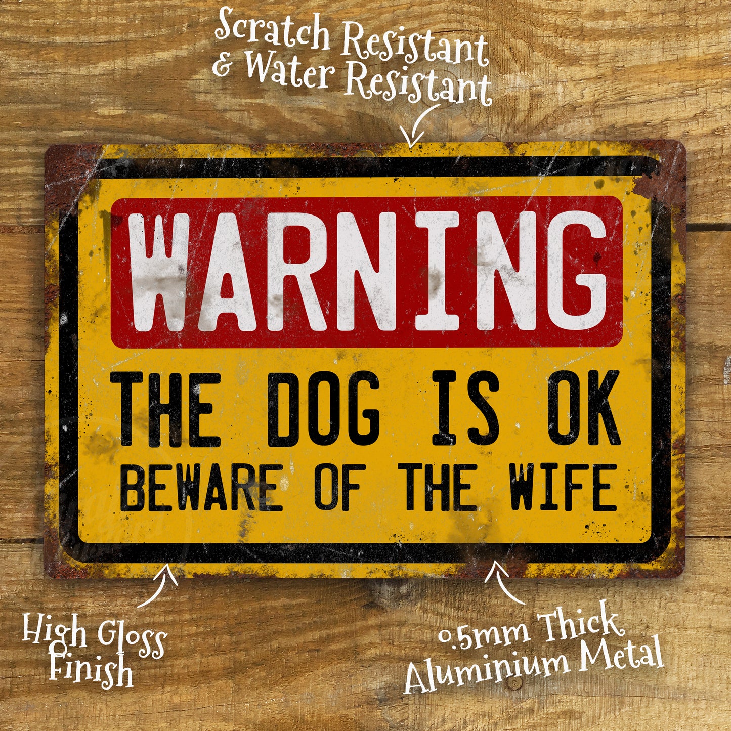 Funny Beware of the Wife Metal Sign – The Dog Is OK Warning Sign, Humorous Garden Gate Plaque, Novelty Aluminium Wall Sign