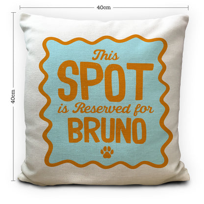 Personalised Dog Cushion Cover, Reserved Spot Pet Pillow, Custom Dog Name Gift, Dog Mum Dad Gift, Funny Pet Cushion, 3 Colour Choices