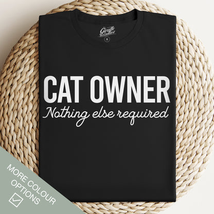 Cat Owner Cat T-Shirt - Funny Slogan T-Shirt - Cat Lover