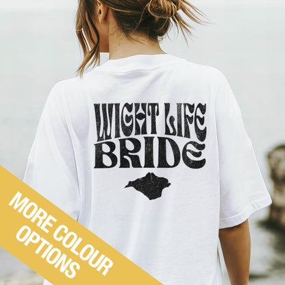 Wight Life T-Shirt - Wedding Bride Tee