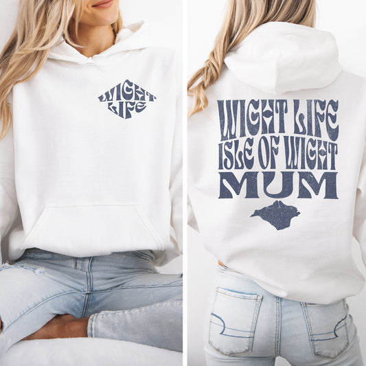 Wight Life Hoodie - Isle of Wight Mum - WLH14