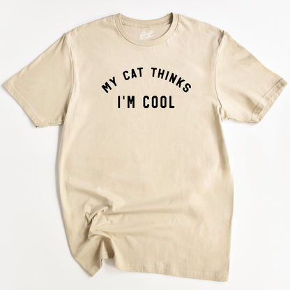 My Cat Thinks I'm Cool Cat T-Shirt - Funny Slogan T-Shirt - Cat Lover