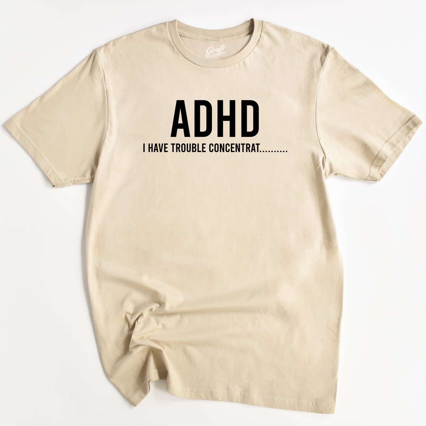 ADHD T-Shirt - Funny Slogan T-Shirt - Trouble Concentrating