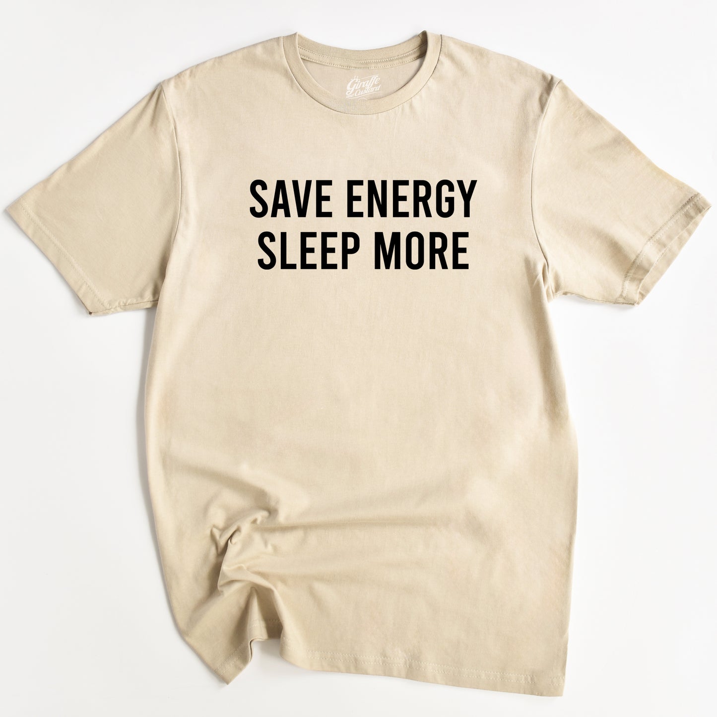 Beige t-shirt with 'SAVE ENERGY SLEEP MORE' text on a white background