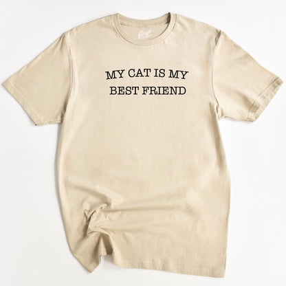 My Cat Is My Best Friend Cat T-Shirt - Funny Slogan T-Shirt - Cat Lover
