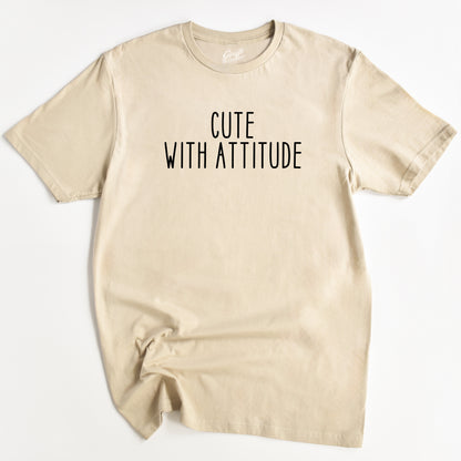 Cute with Attitude T-Shirt - Funny Slogan T-Shirt - Women's Positivity Tee