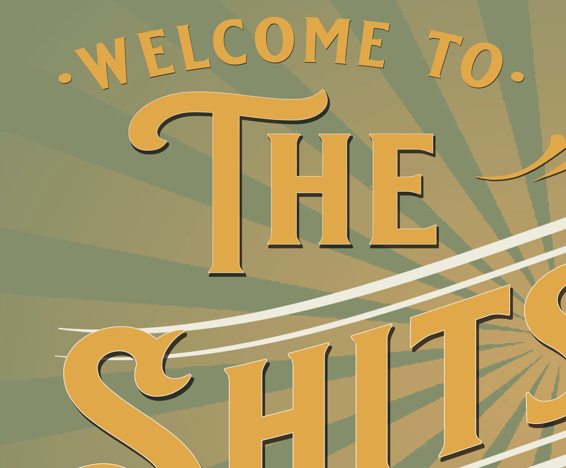 Welcome to the Shitshow Classic Vintage Art Print Poster Close 1