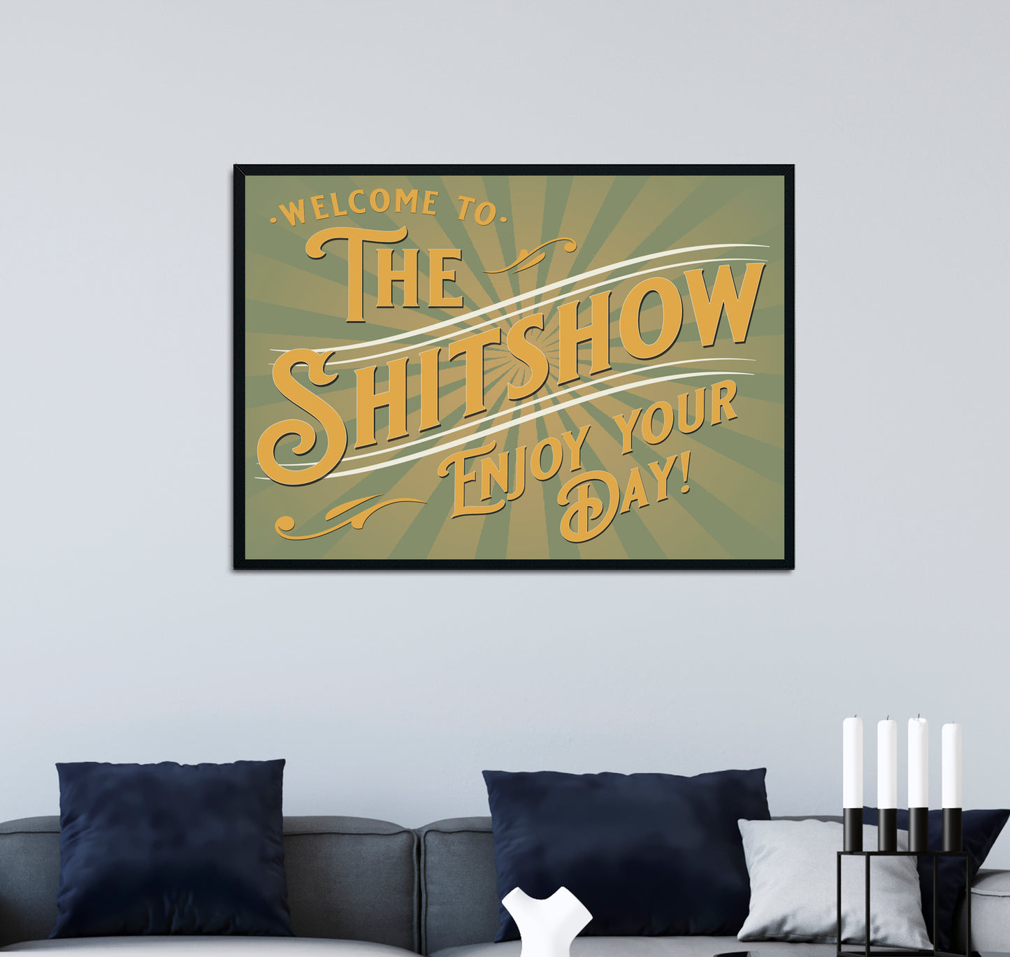Welcome to the Shitshow Classic Vintage Art Print Poster framed wall