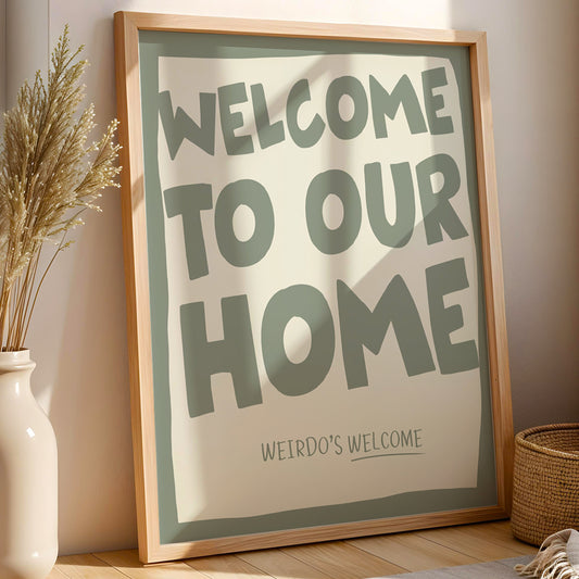 Weirdos Welcome Funny Wall Art Print – Quirky Welcome Home Poster