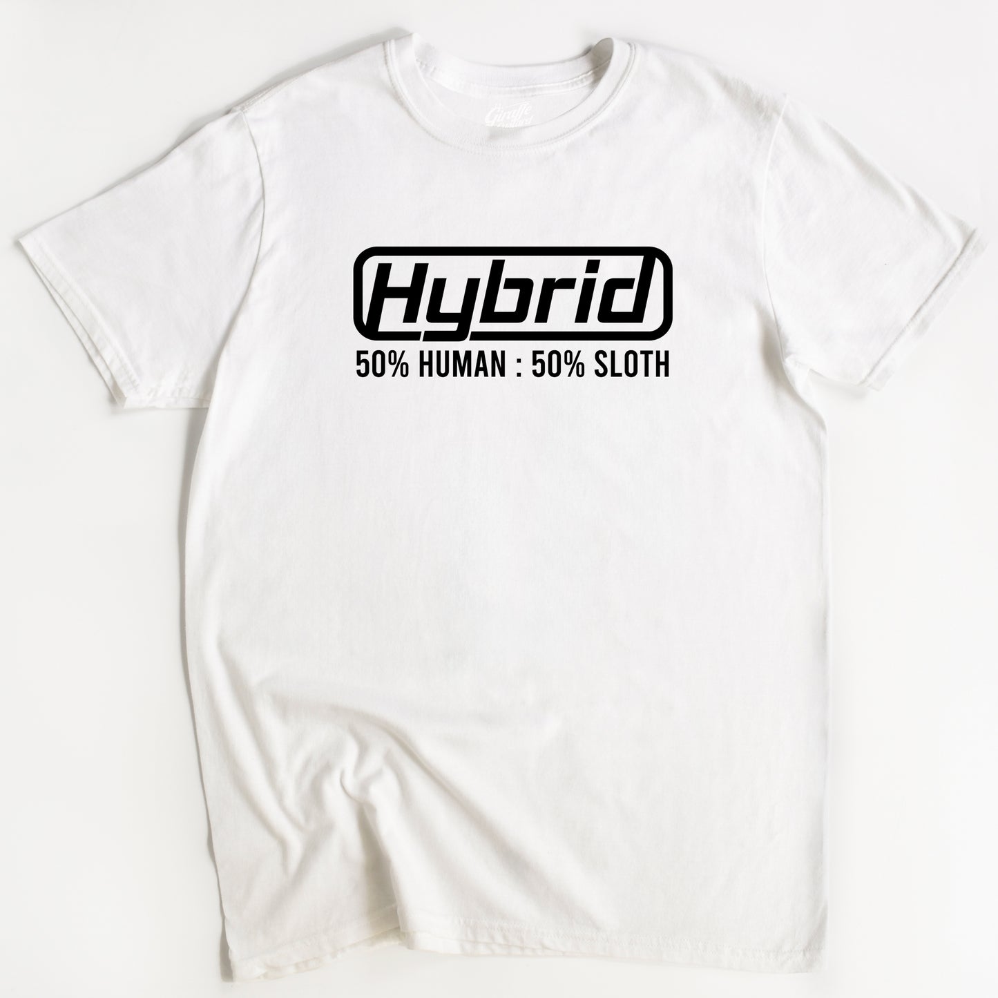 White T-shirt with the text 'Hybrid 50% Human 50% Sloth' printed on the front.