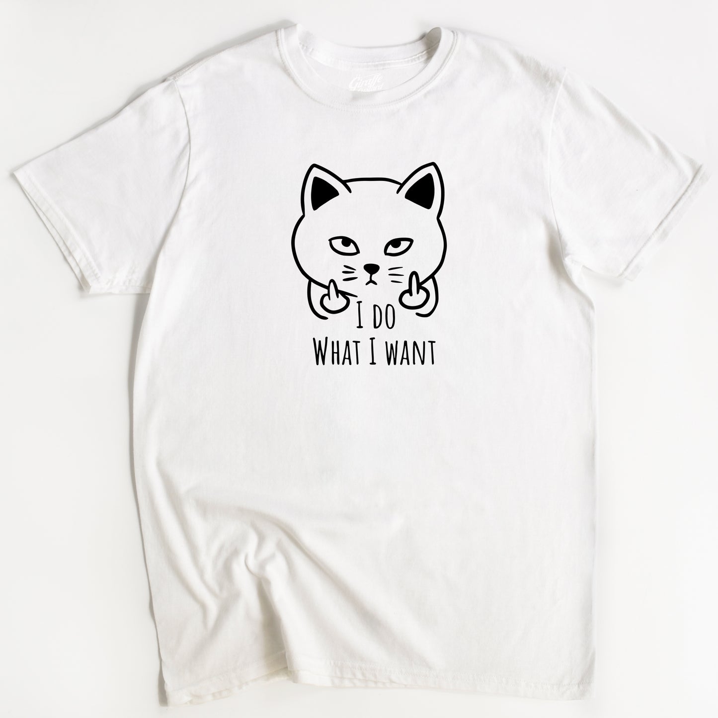 I Do What I Want Cat T-Shirt - Rude Funny Slogan T-Shirt - Cat Lover