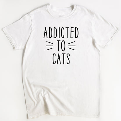 Addicted to Cats Cat T-Shirt - Funny Slogan T-Shirt - Cat Lover